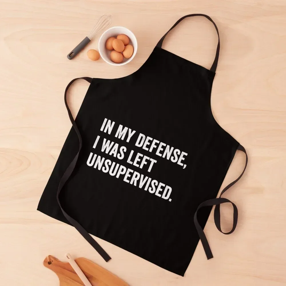 In my defense I was left unsupervised Apron For Women Kitchen professional hairdresser manicurist Apron