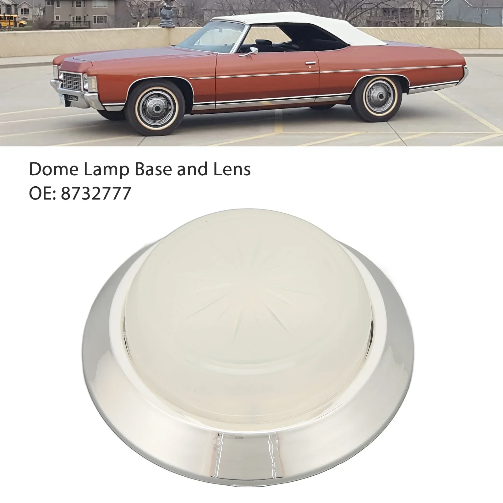 

Round Dome Light Base and Lens 8732777 Replacement for Chevy Nova Impala Camaro Chevelle