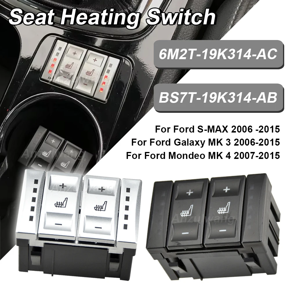 

Seat Heating Button Control Switch For Ford S-MAX 2006 -2015 Galaxy MK 3 2006-2015 Mondeo MK 4 OEM 6M2T-19K314-AC 6M2T19K314AC