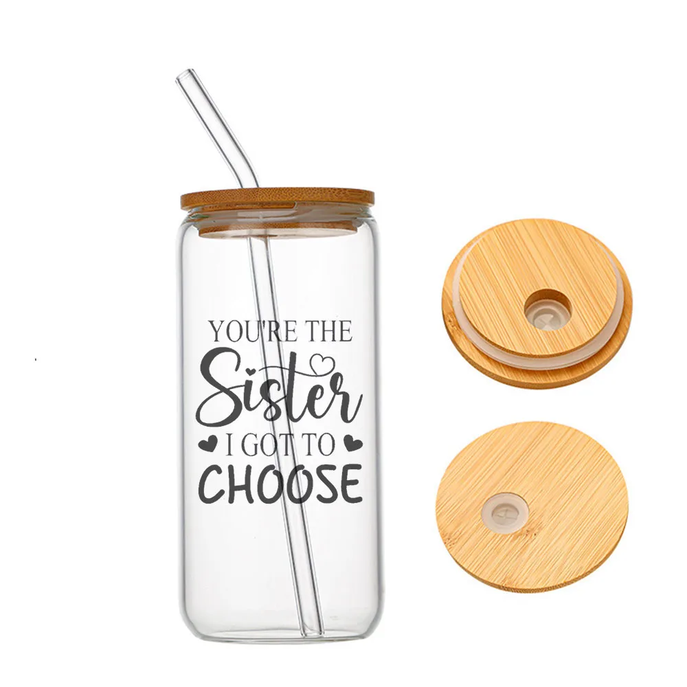 

Birthday Gifts For Women You're the Sister I Got to Choose Glass For Heat Resistant High Drinking Cup With Straws Lids 16 oz