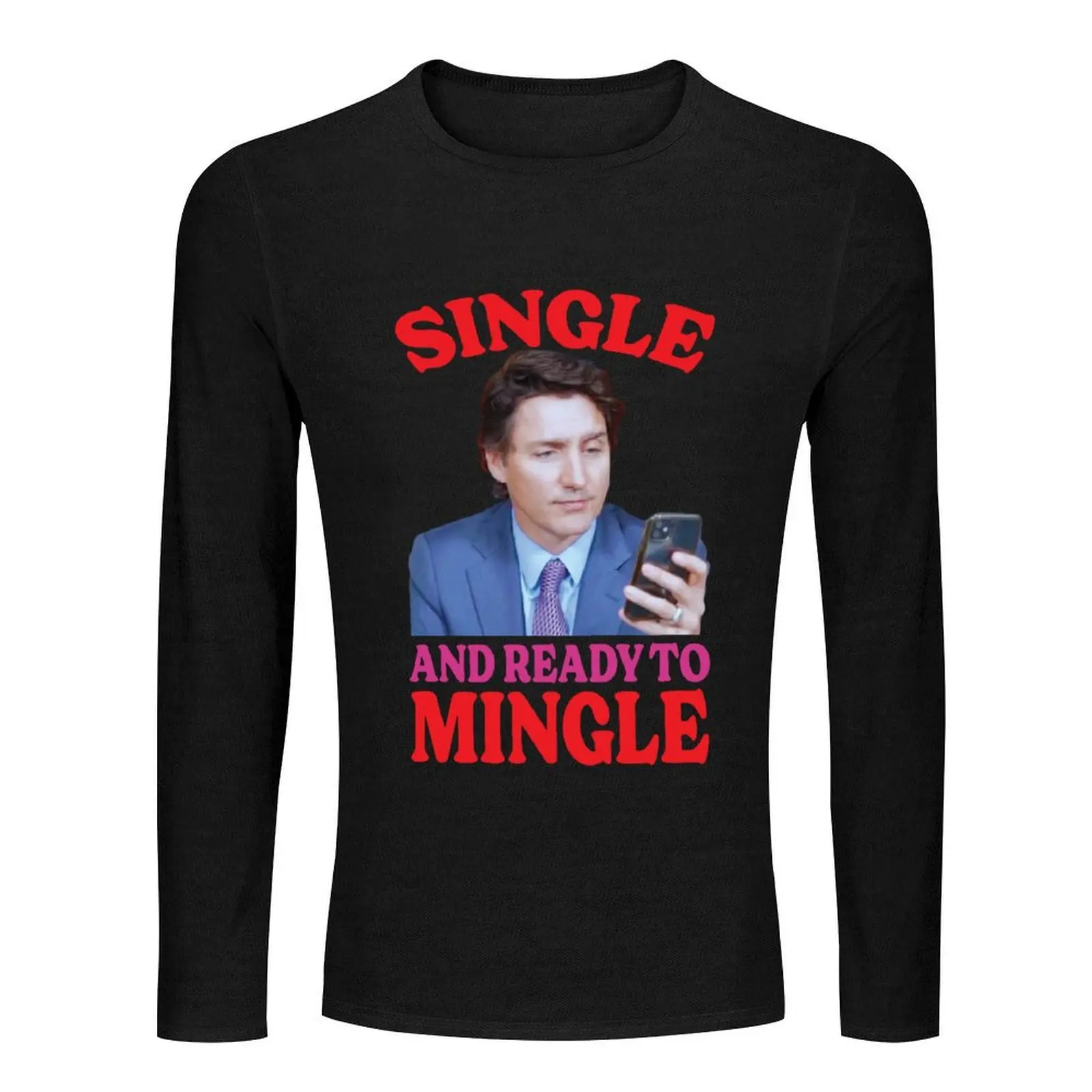 Single and Ready to Mingle (Justin Trudeau) Long T-Shirt black t shirt boys white t shirts mens graphic t-shirts hip hop