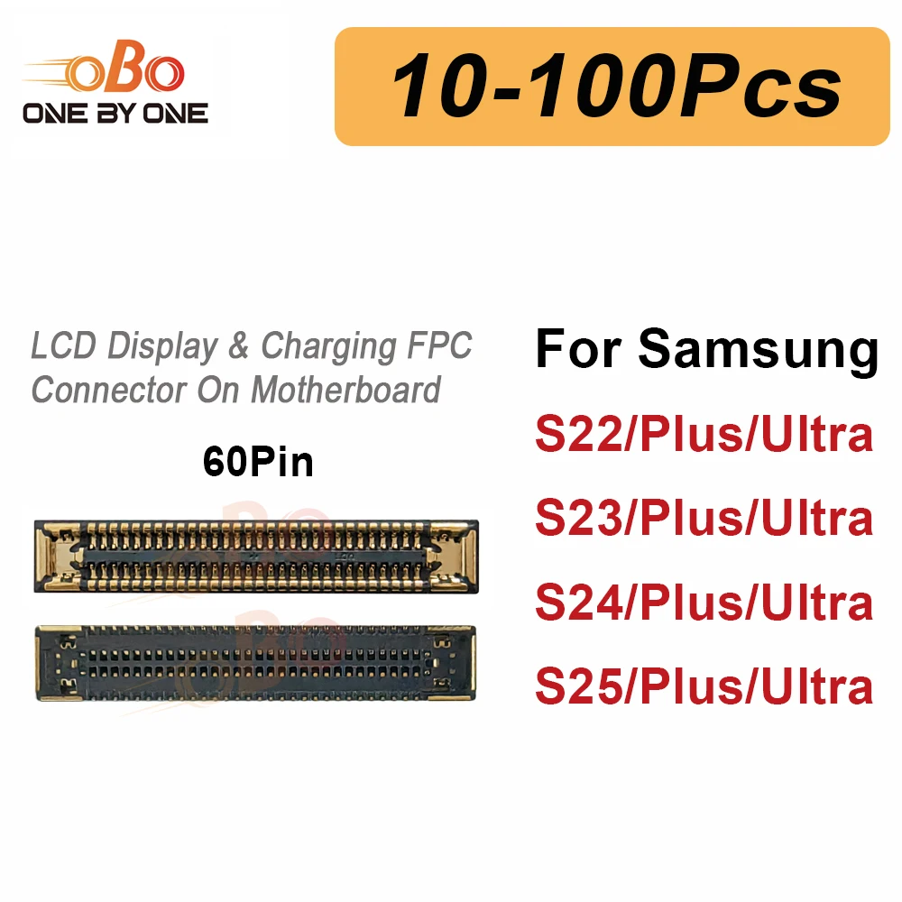 10-100Pcs 60Pin LCD Display Screen Charging FPC Connector On Main Board For Samsung S22 S23 S24 S25 Plus Ultra FPC Connector