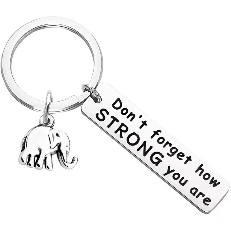 Never Forget How Strong You Are Metal KeyChain Bags Key Ring Chain for Pants Kids Elephant Pendant Key Holder Fashion