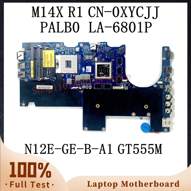 

CN-0XYCJJ 0XYCJJ XYCJJ PALB0 LA-6801P Mainboard FOR M14X R1 M14XR1 Laptop Motherboard N12E-GE-B-A1 GT555M DDR3 100% Tested OK