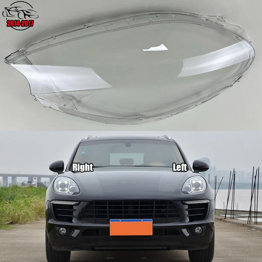 

For Porsche Macan 2014 2015 2016 2017 Car front Headlight glass headlamps transparent lampshade lamp shell Headlight Cover lens