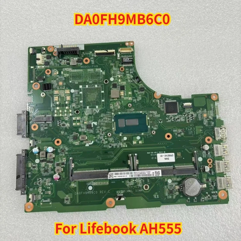 

DA0FH9MB6C0 For Lifebook AH555 Laptop motherboard with SR215 3025U CPU Test Ok