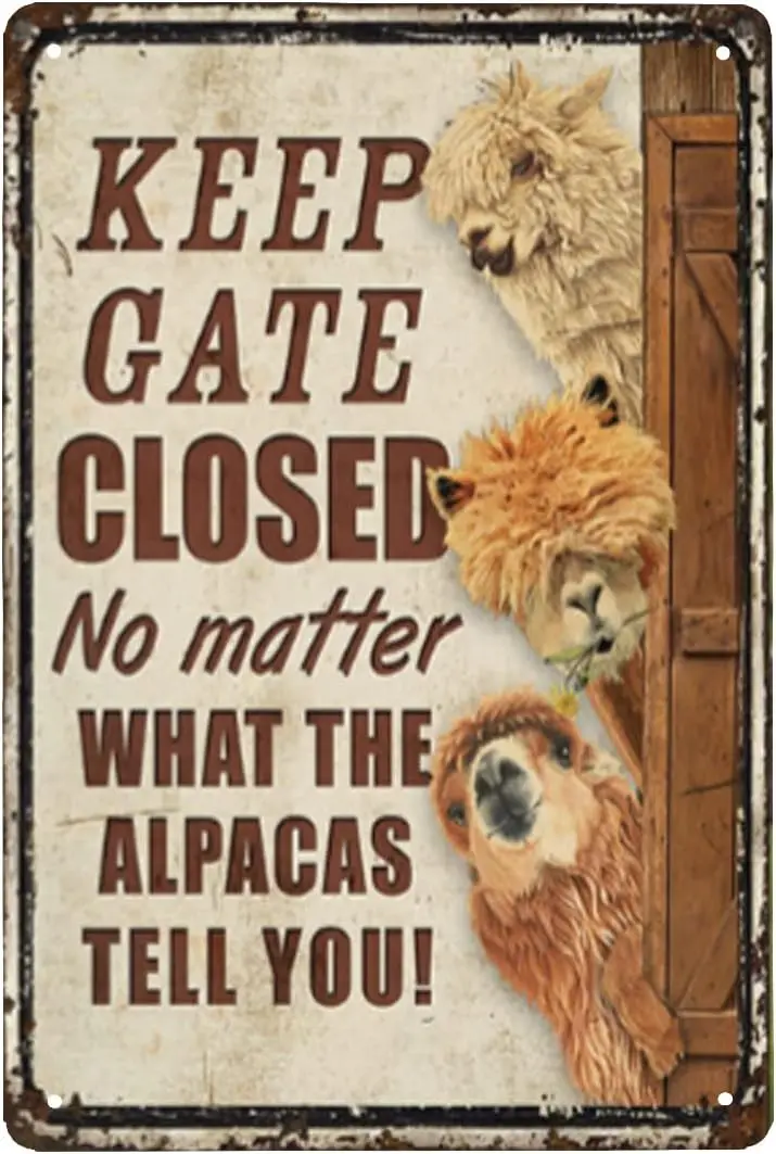 Alpaca Farm Keep Gate Closed Metal Signs Tin Sign Funny Novetly Caution Sign Metal for Farmhouse Fence House Wall Gate 8x12 sign