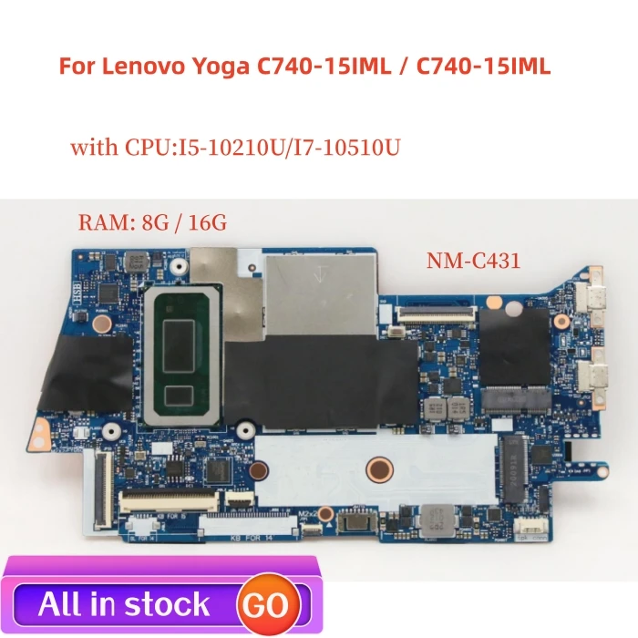 Hot For Lenovo Yoga C740-15IML laptop motherboard NM-C431 motherboard with CPU I5-10210U/I7-10510U+RAM: 8G / 16G 100% test work