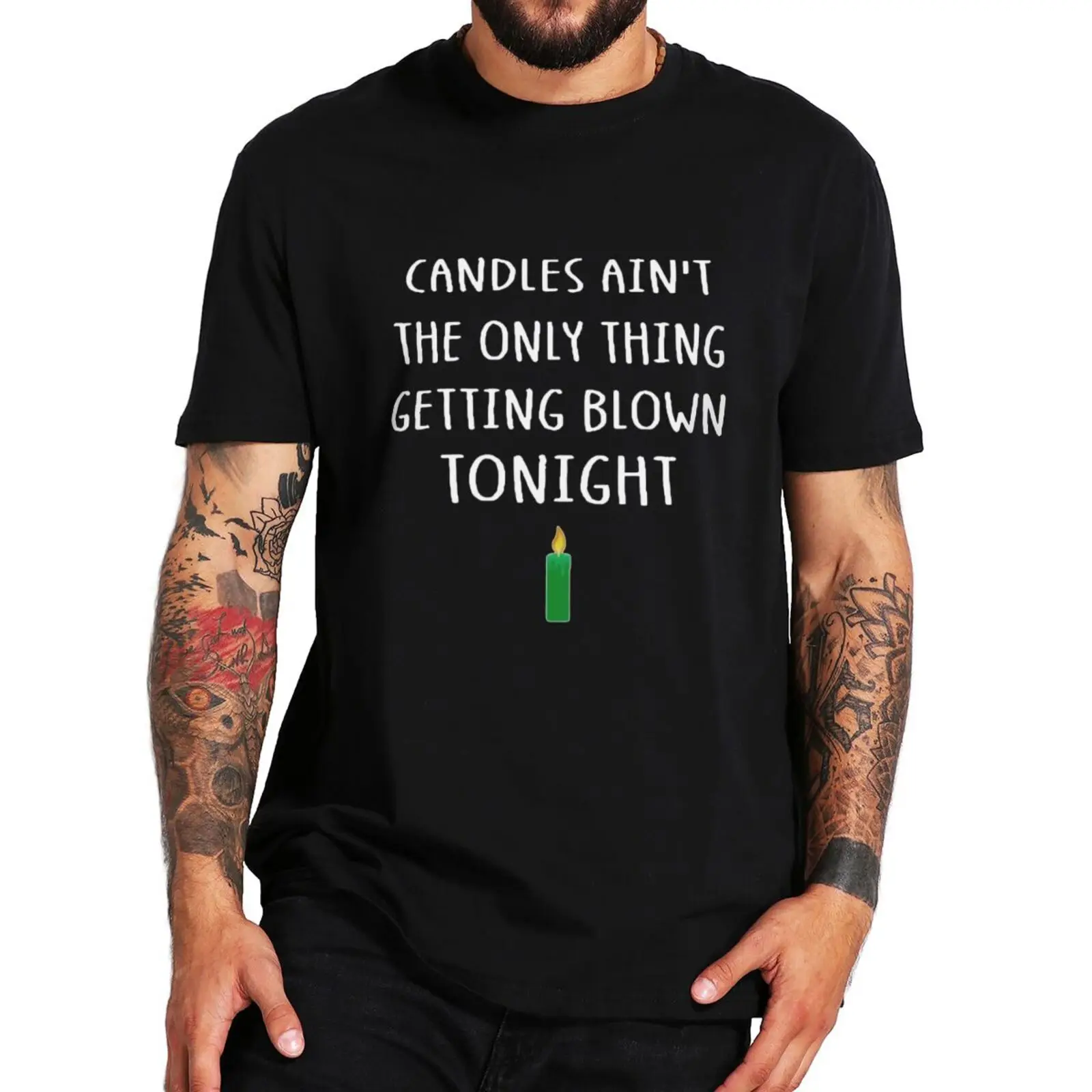 Candles Ain't The Thing Getting Blown Tonight T Shirt Funny Puns Adult Humor Tee Tops Casual Cotton Unisex T-shirts