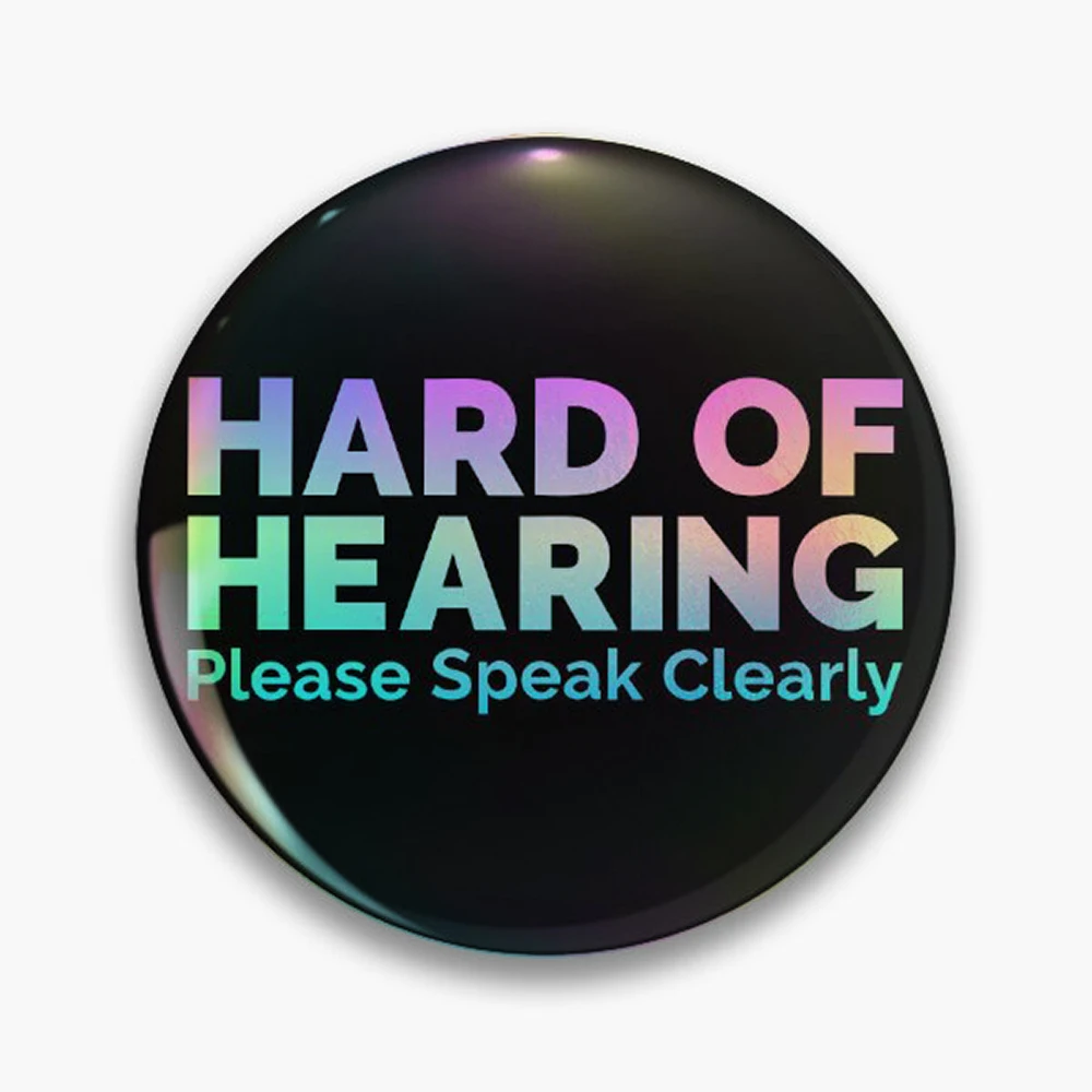 I'm Hard of Hearing Please Speak Clearly Pin Holographic Star Heart Pin Brooches Laminated Button Fashion Accessory