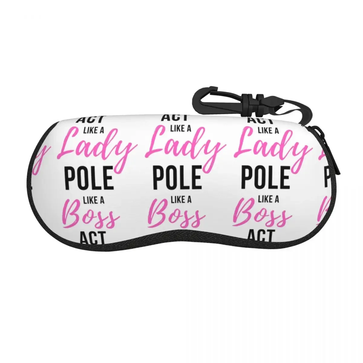 Act Like A Lady Pole Like A Boss - Pole Dance Design Shell Glasses Case Protective Sunglasses Box Women Men Eyeglasses Bag Pouch