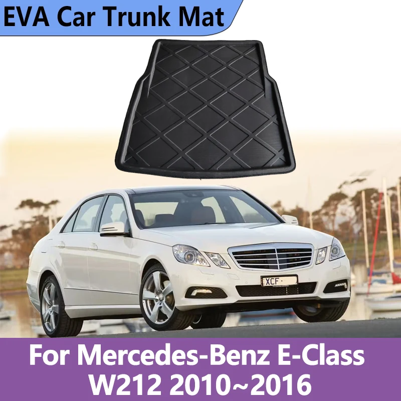 

For Mercedes-Benz E-Class Accessories W212 2010~2016 2013 EVA Car Trunk Mat Cargo Waterproof Carpet Storage Pad Auto Accessories