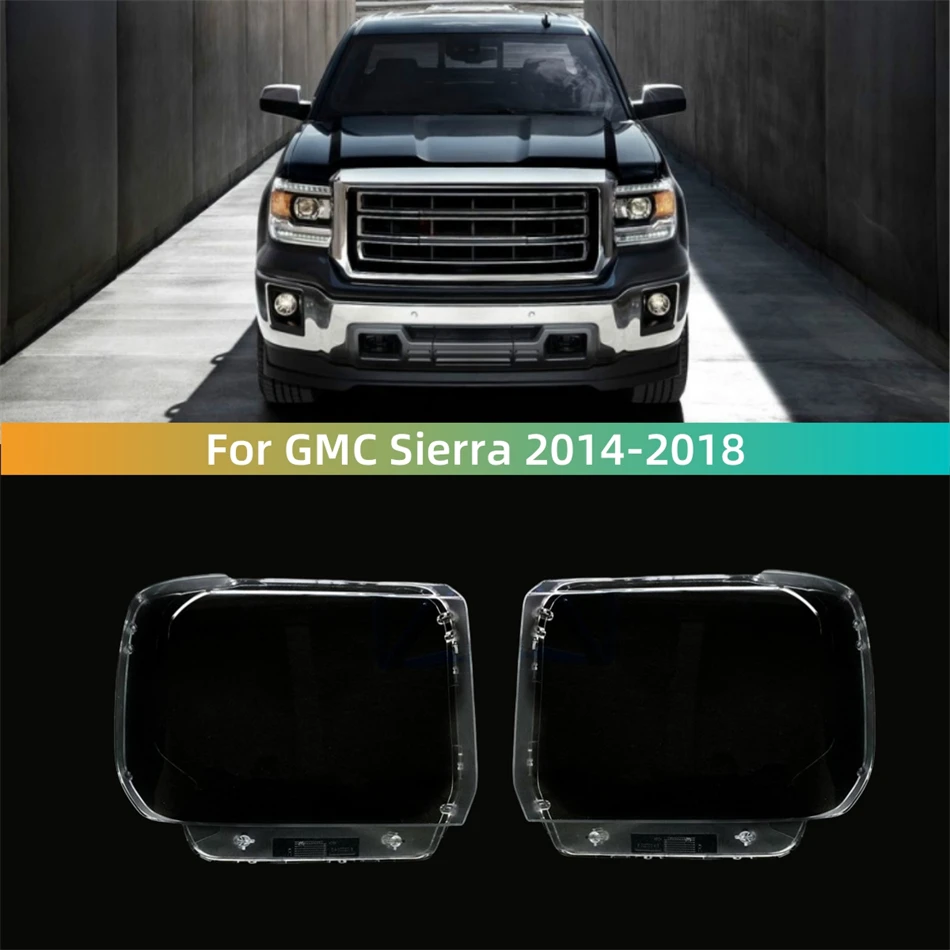 

For GMC Sierra 2014 2015 2016 2017 2018 Car Replacement Parts Lampcover Caps Headlamp Cover Shade