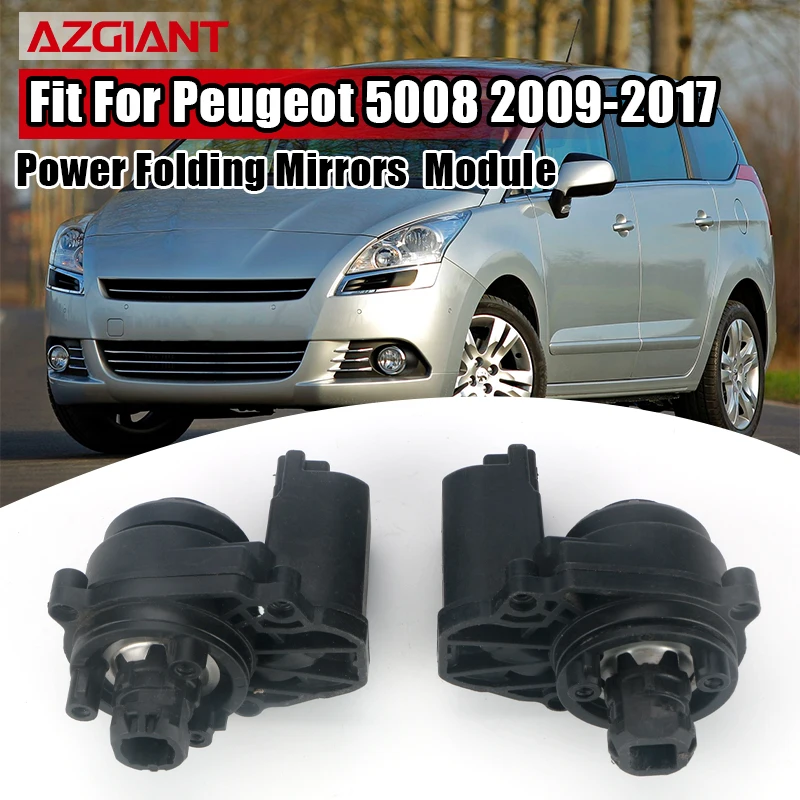 For Peugeot 5008 2009-2017 AZGIANT Car Side View Folding Mirror Module Motor Left Right Retract Extend Direct Replacement