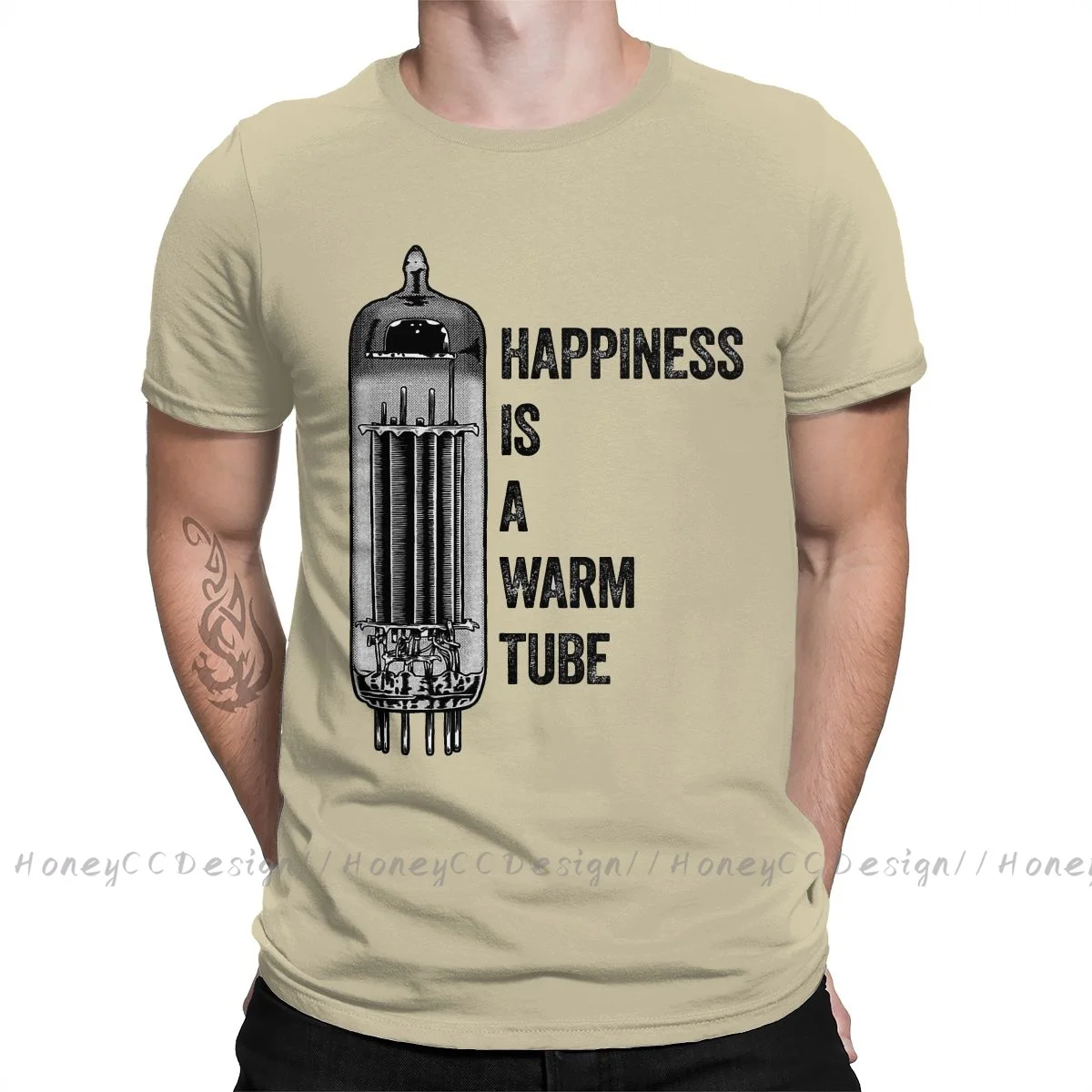 Vacuum Tube Happiness Is A Warm Tube, Vacuum Tube, Valve Print Cotton T-Shirt Camiseta Hombre For Men Fashion Streetwear Shirt