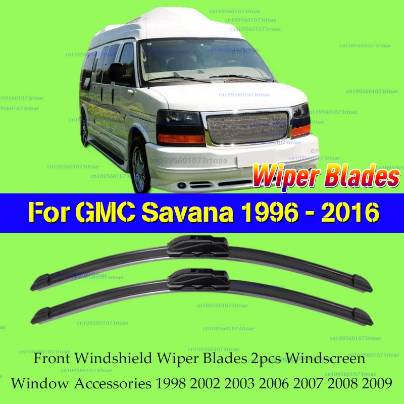 

For GMC Savana 1996 - 2016 Front Windshield Wiper Blades 2pcs Windscreen Window Accessories 1998 2002 2003 2006 2007 2008 2009
