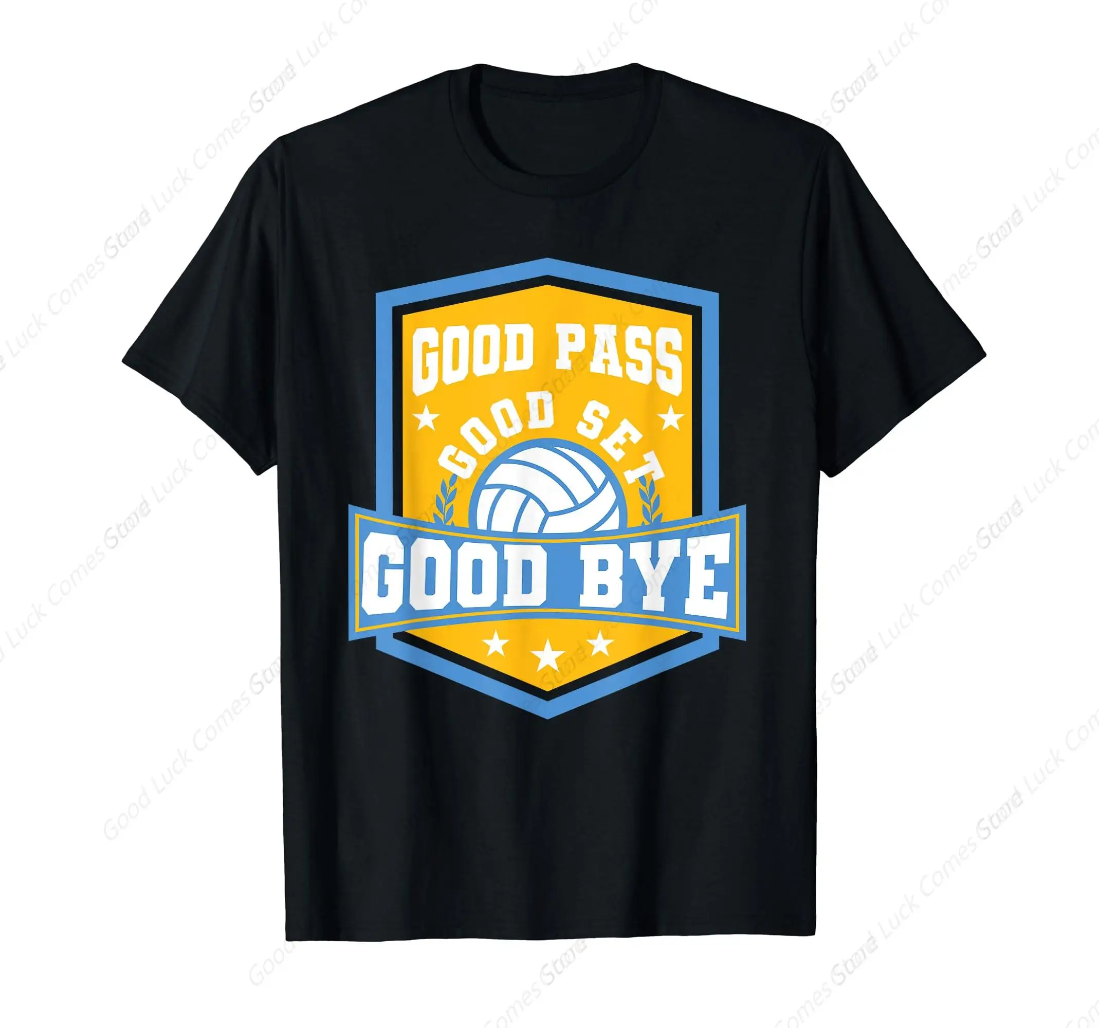 Good Pass Good Set Good Bye Sports Beach Volleyball Team T-Shirt