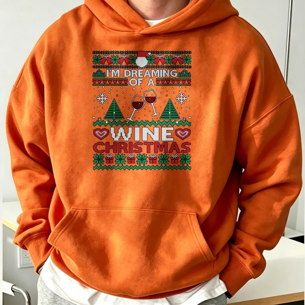 I'm Dreaming Of A Wine Christmas Ugly Sweater Funny Party Sweatshirt Pullover Hoodie Unisex Hoodie Men Women Heavyweight Y2K