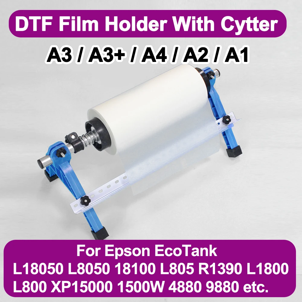 DTF Printer Roller For Epson EcoTank L18050 L8050 18100 L805 R1390 L1800 L800 XP15000 1500W 4880 9880 DTF Roll Film Holder