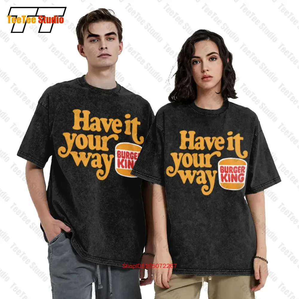 Burger King Logo Have It Your Way Hamburger Fast Food G500 Ultra Co Vintage Oversized T-Shirt YOQW