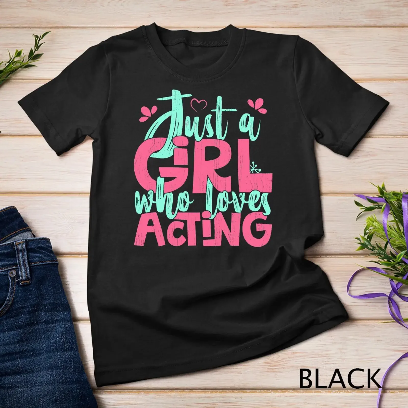 Just A Girl Who Loves Acting T Shirt  vintage Washed Stylish Versatile homme Stretched Casual designer clothes graphic fashion