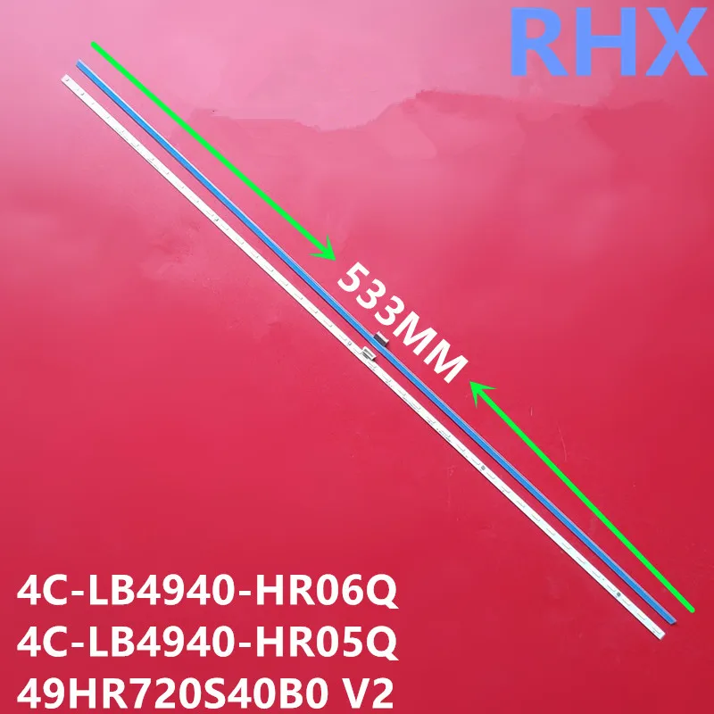 

100%NEW FOR LED backlight strip 4C-LB4940-HR05HR06Q 49HR720S40B0 0A V2 533MM 40LED 6V