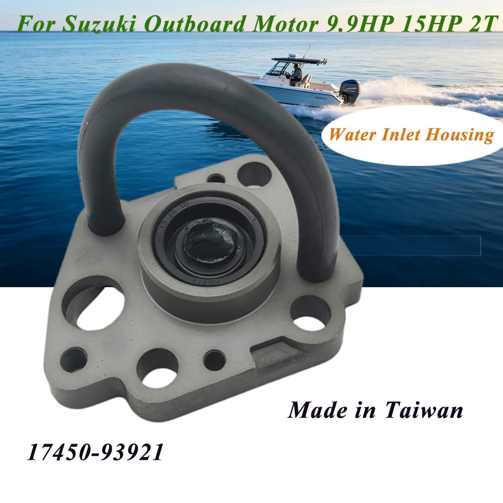 High Quality Water Inlet Housing 17450-93921 for Suzuki Outboard Motor 9.9HP 15HP 2T Include Oil Seal 17450-93930;17450-94J00