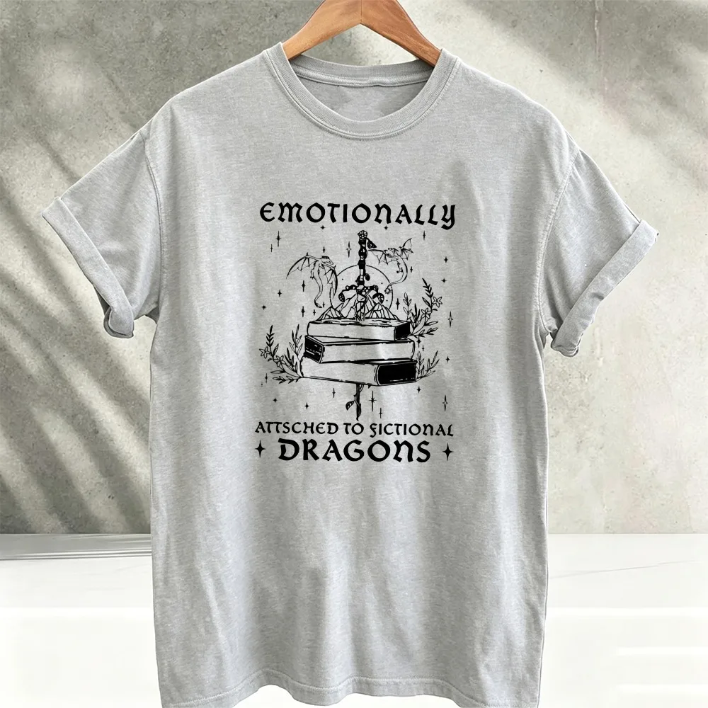 Emotionally Attached To Fictional Dragons T-SHIRT Fantasy Bookish Dragon Lover Mystic Sword  Magical Books Graphic T Shirt women