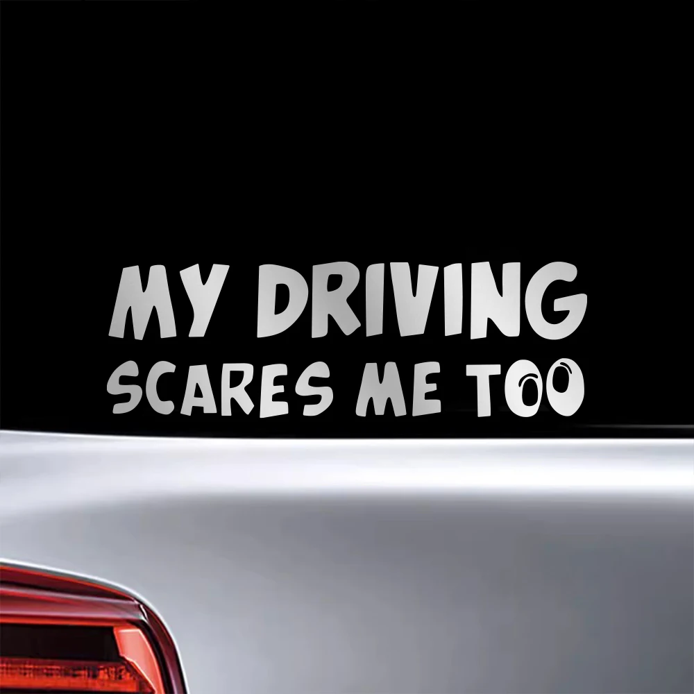 

Креативные наклейки My Driving Scares Me Too для кузова автомобиля, окон, мотоциклов, виниловые наклейки «сделай сам», декор, аксессуары для автостайлинга