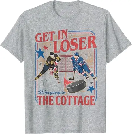 Get in Loser We're Going To The Cottage Retro Vintage Hockey T-Shirt Y2k Awesome Hockey Graphic Sayings Tee Funny Novelty Gift
