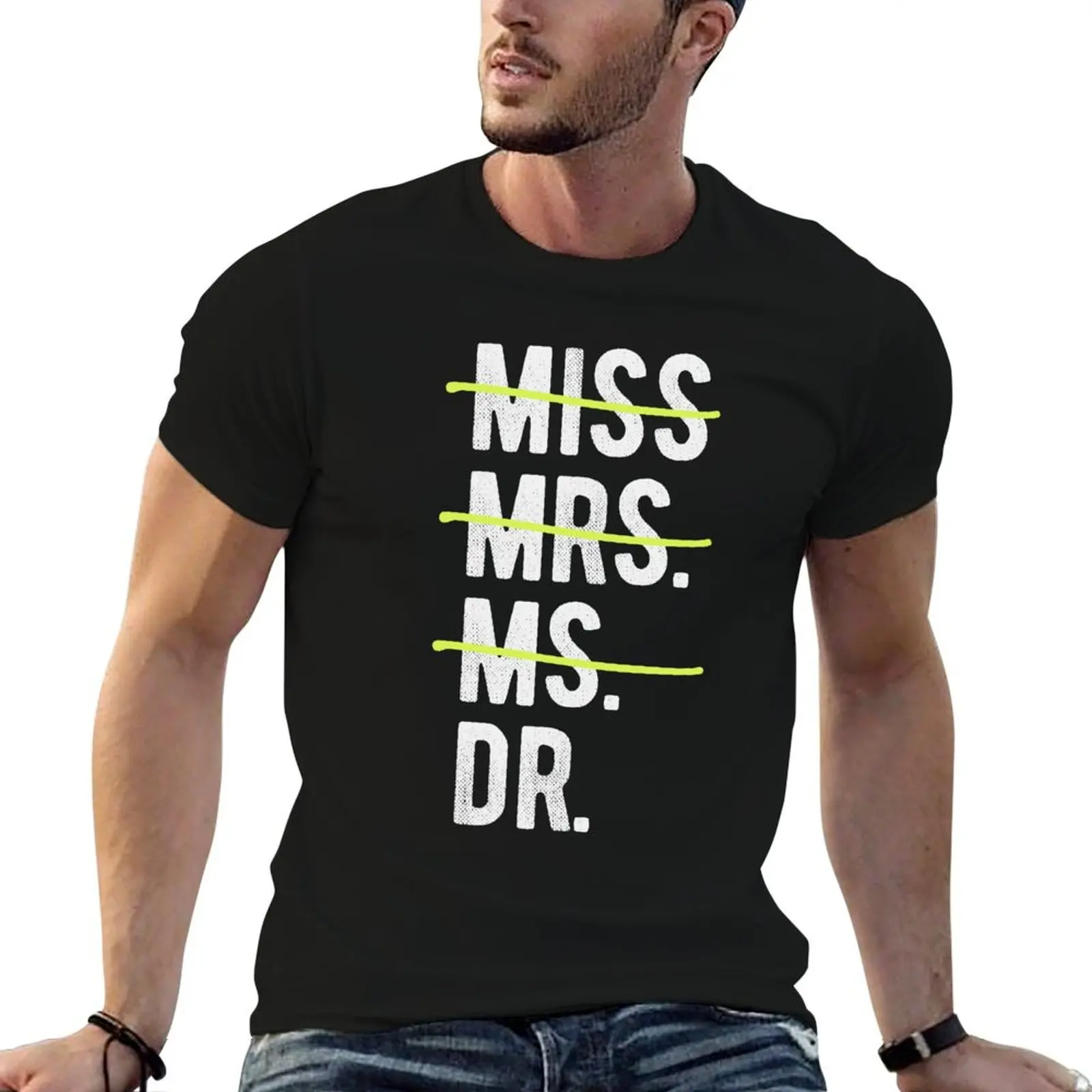 Miss Mrs Ms Dr Funny PhD Graduation Dissertation Doctoral Student Gift T-Shirt summer top for a boy men clothes