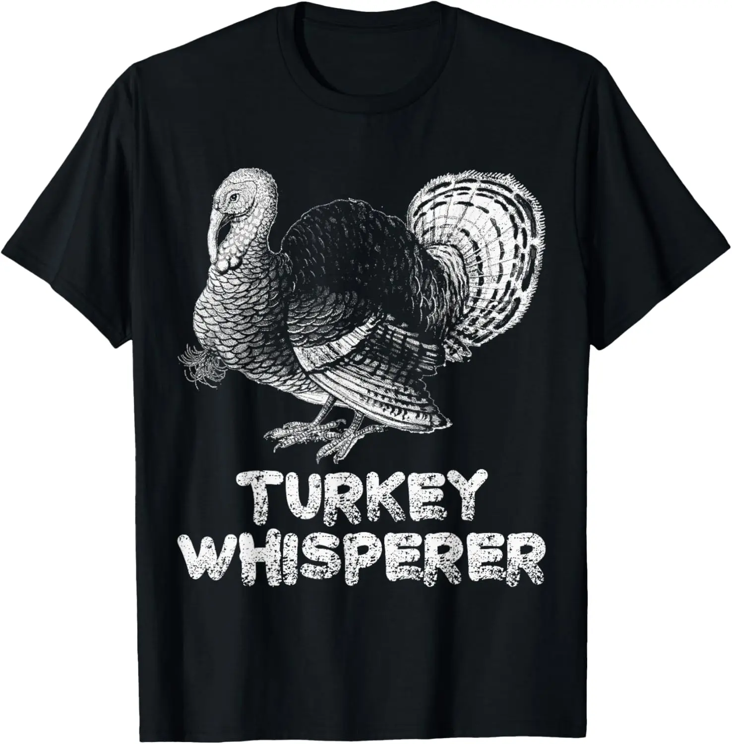 The Turkey Whisperer Funny Turkey Lover Turkey Hunting T-Shirt