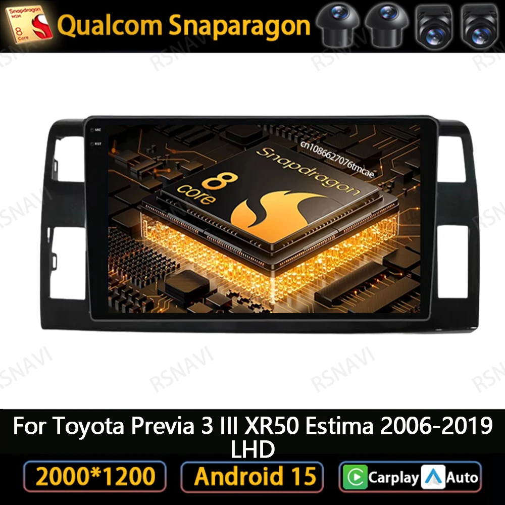 

Автомобильный радиоприемник Android 15 для Toyota Previa 3 III XR50 Estima 2006-2019 LHD Snapdragon Viedo Player, головное устройство, беспроводной 5G WIFI AUTO