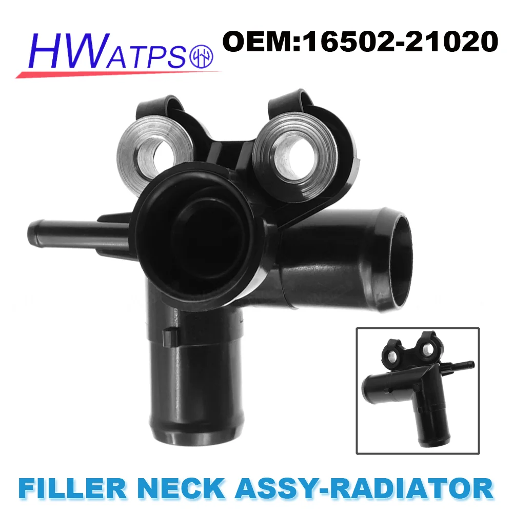 

HWATPS Radiator Water Filler Assembly For Toyota Probox Succeed NCP50-NCP59 1NZ-FE 1.5L 2002- 16502-21020 16502 21020 1650221020