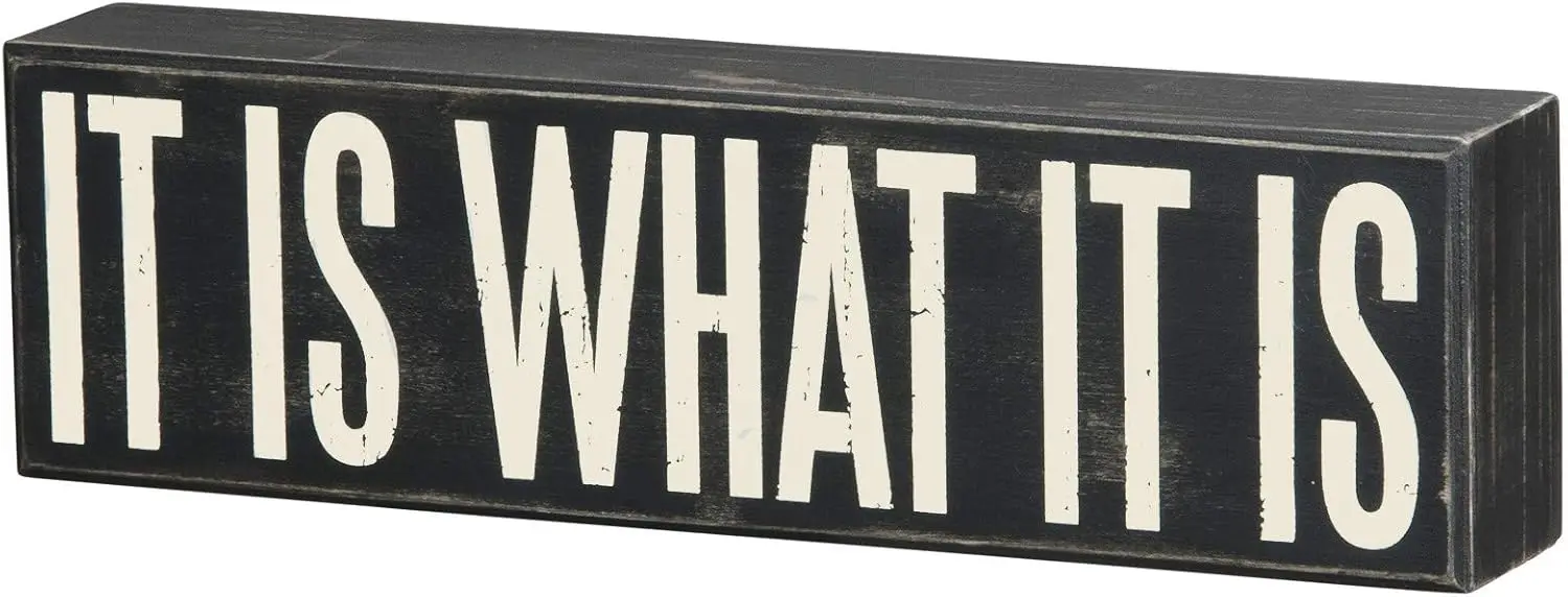 

22343 Табличка-коробка, 10,5 x 3 дюйма, It Is What It Is