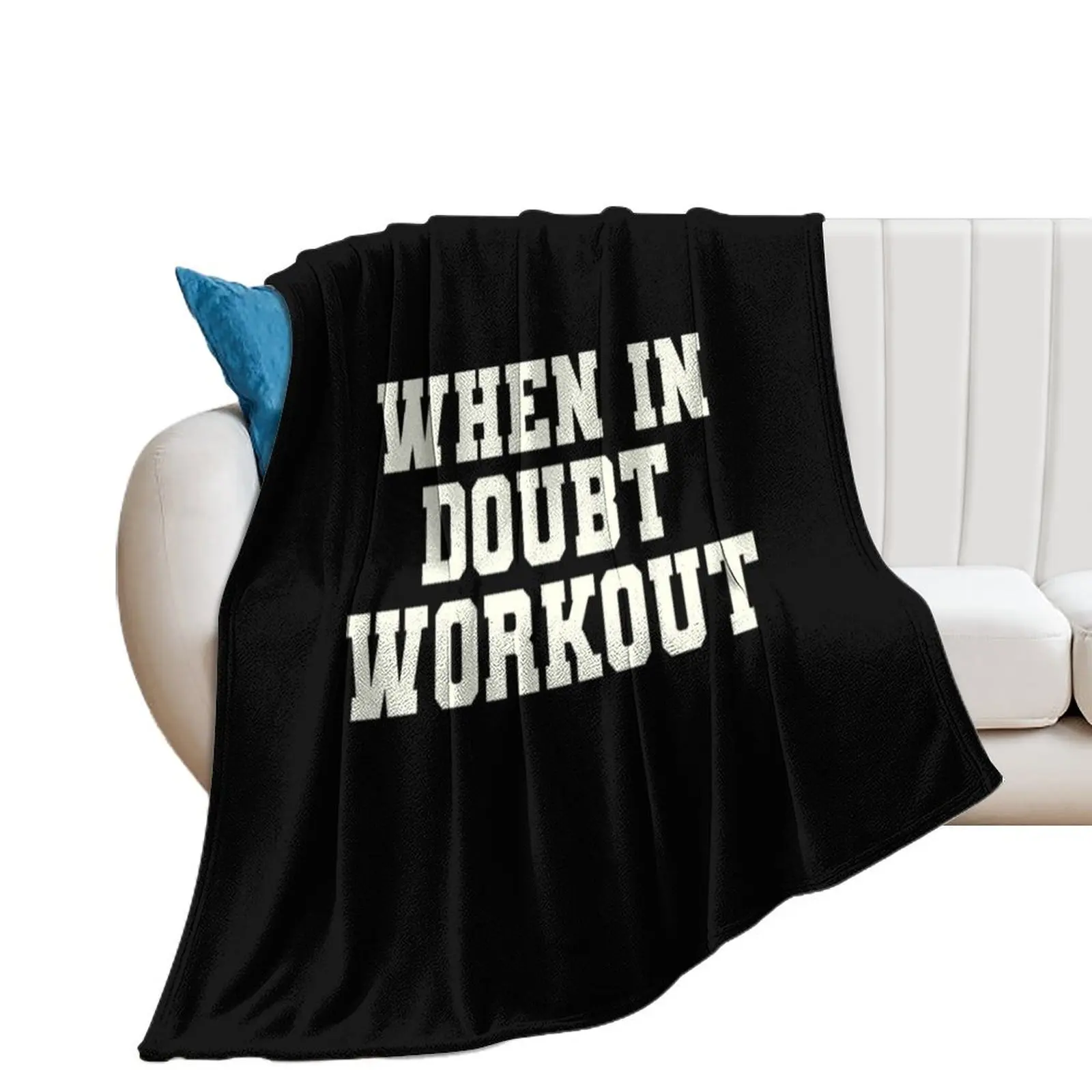 

When In Doubt Workout Funny Gym Motivat Throw Blanket Multi-Purpose Retros for babies Blankets