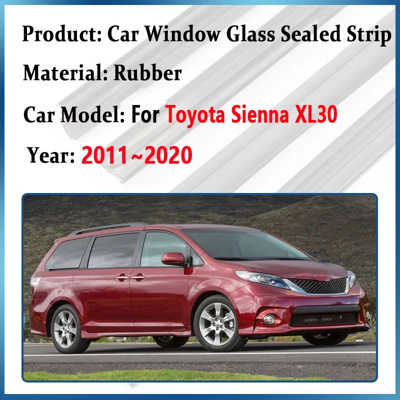 Car Window Molding For Toyota Sienna XL30 2011 2012 2013 2014 2015 2016~2020 Door Weatherstrips Glass Sealed Strip Accessories