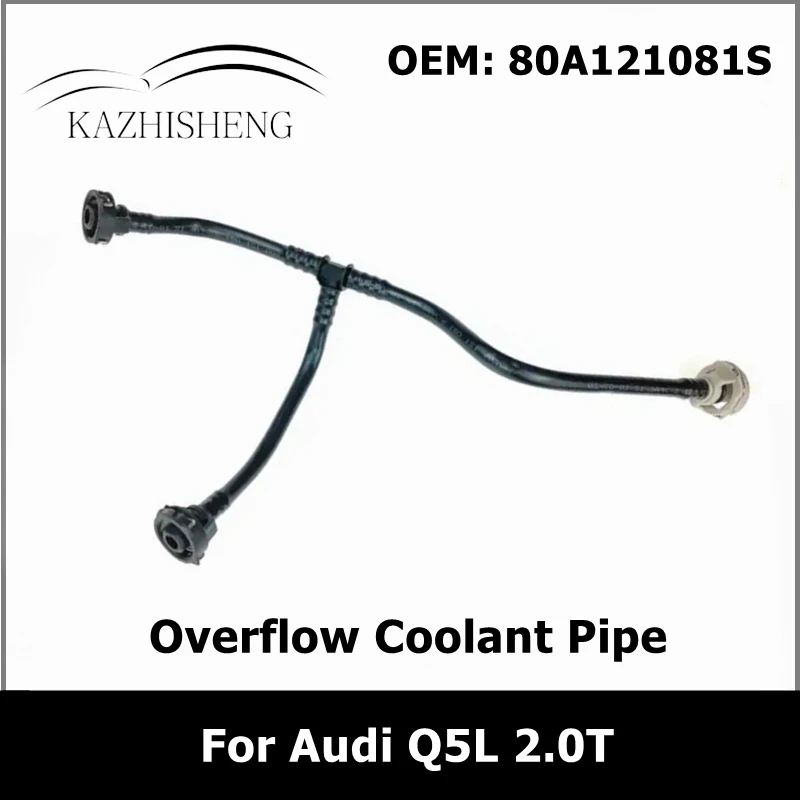 80A121081S Engine Crankcase Breather Hose Radiator Overflow Coolant Pipe for Audi Q5L 2.0T 80D121081