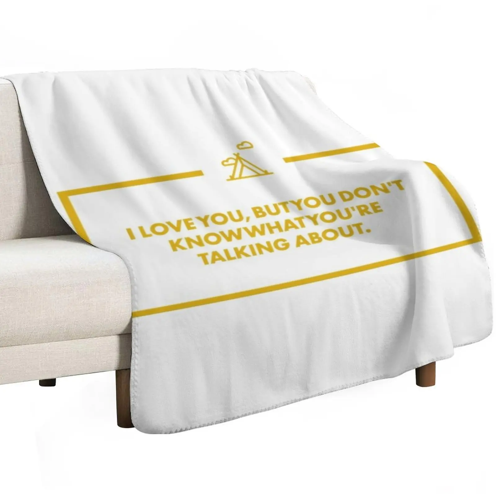I love you, but you don't know what you're talking about Throw Blanket warm winter Flannel Fabric Sofas Luxury Brand Blankets
