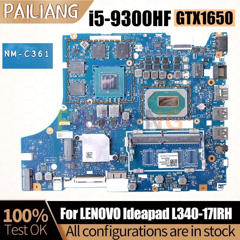 For LENOVO Ideapad L340-17IRH Notebook Mainboard NM-C361 I7-9750H i5-9300HF N18P-G0-MP-A1 4G GTX1650 Laptop Motherboard Test