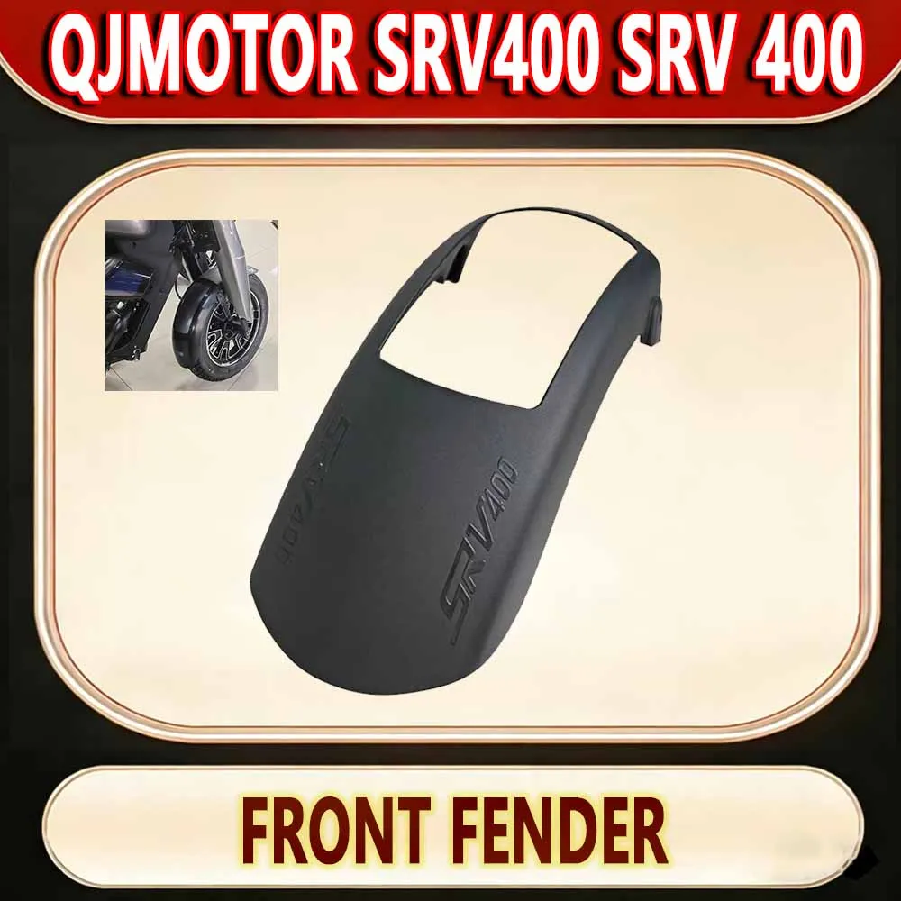 For QJMOTOR SRV400 SRV 400 Front Mudguard Lengthens Mudguard Tiles Widens  new