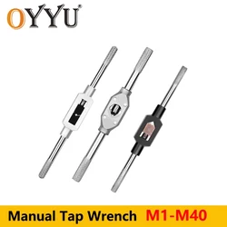 OYYU Adjustable Manual Tap Wrench for Thread Tap M2-M4 M3-M6 M6-M14 Handle Steel Hand Taps Holder Tapping Reamer Tools M1-M40