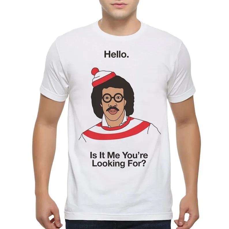 Lionel Richie Hello Is It Me You're Looking For T-Shirt 100% Cotton Tee Men's Women's Sizes (MSC-63002)