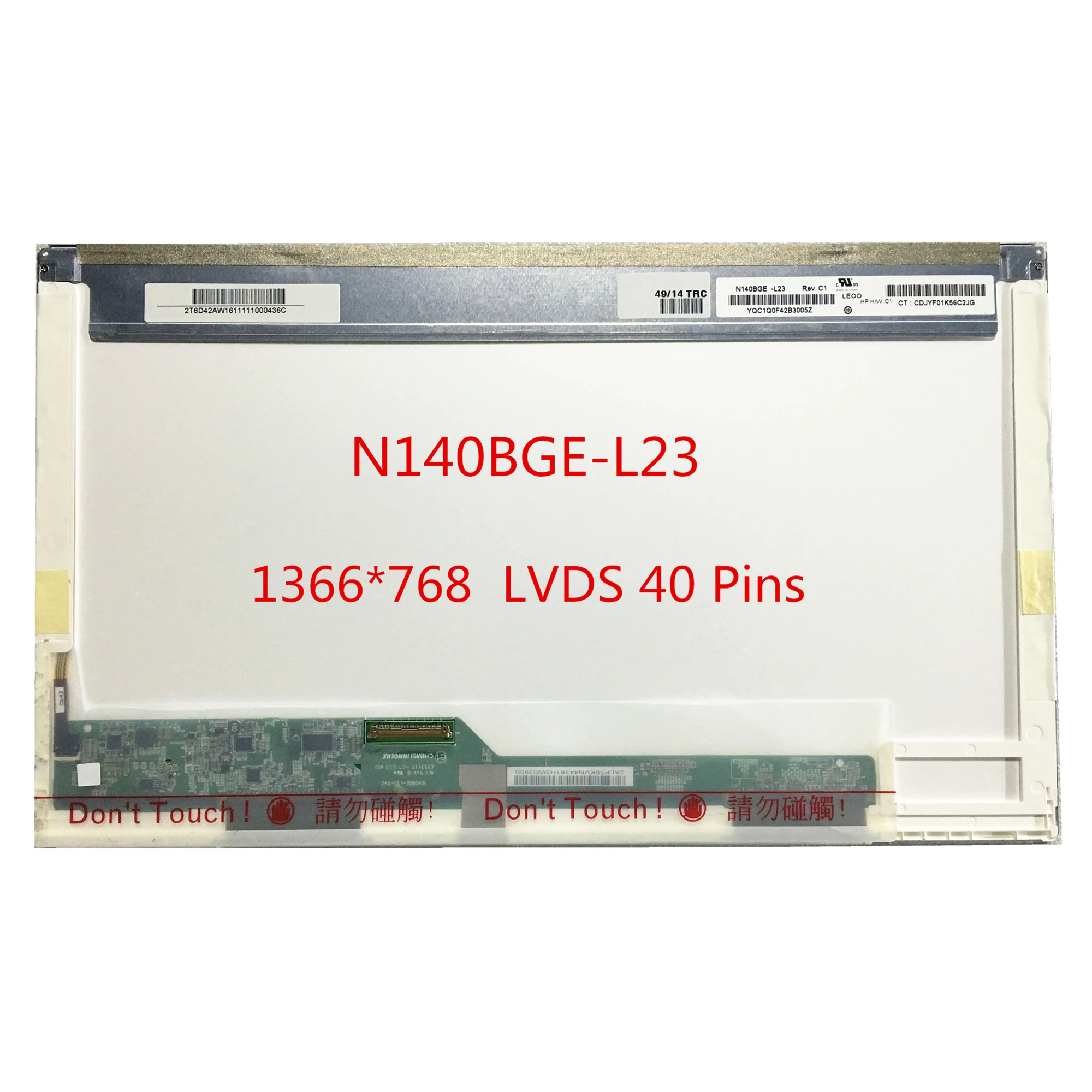 

N140BGE-L23 N140BGE L23 L22 L21 L11 N140BGE-L12 BT140GW01 LP140WH1 TLA1 LTN140AT02 B140XW01 V.8 V.9 40 Pins