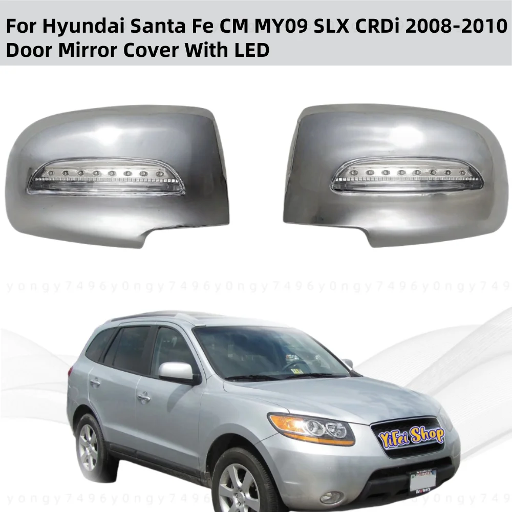 

2pcs Car ABS Chrome Rearview Accessories Plated Trim 2008 2010 For Hyundai Santa Fe CM MY09 SLX CRDi Door Mirror Cover With LED