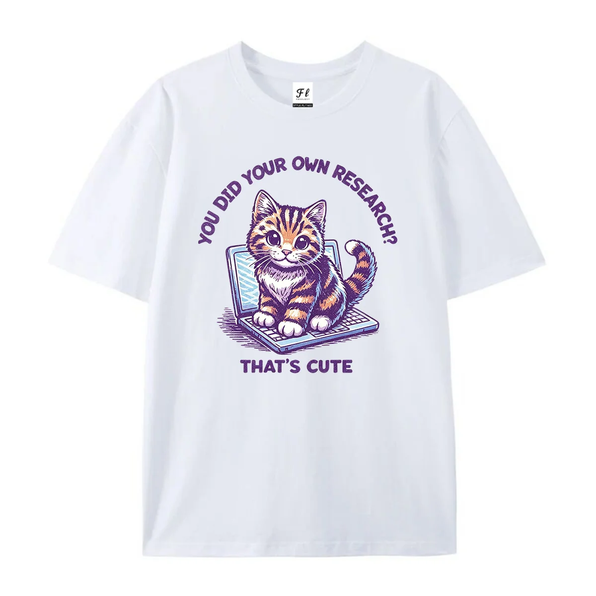 You Did Your Own Research That's Cute Cat On Laptop Funny Meme T-shirt Cat Lover Gift Internet Humor Tee Retro Cartoon Kitten