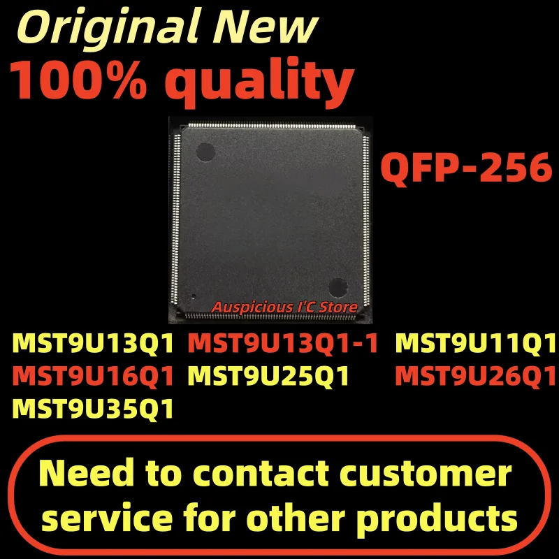

(1pcs)MST9U11Q1 MST9U13Q1 MST9U13Q1-1 MST9U16Q1 MST9U25Q1 MST9U26Q1 MST9U35Q1 QFP-256