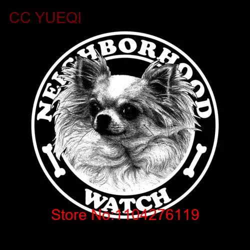 Neighborhood Watch Dog T Shirt long or short sleeves