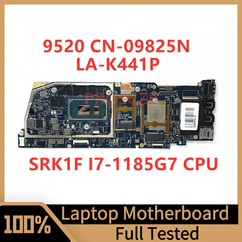 

CN-09825N 09825N 9825N Mainboard For DELL 9520 Laptop Motherboard GDA55 LA-K441P With SRK1F I7-1185G7 CPU 100% Full Working Well