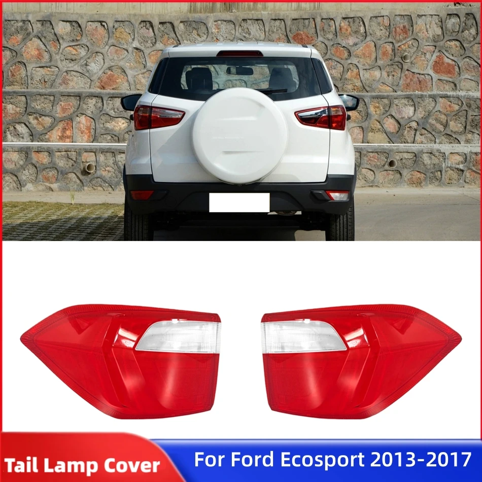 

For Ford Ecosport 2013 2014 2015 2016 2017 Car Rear Light Accessories Articles Cars Taillight Shell Lens Glass Shell